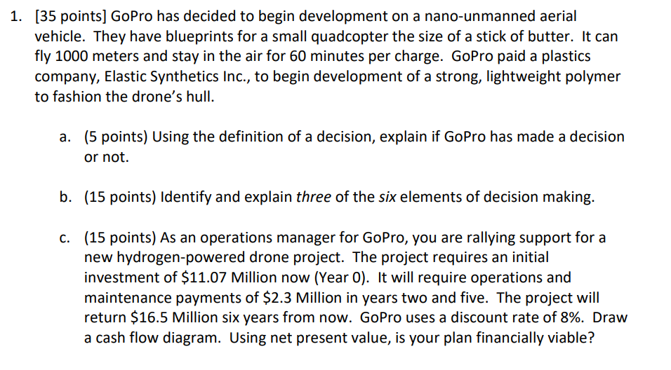 1. [35 points] GoPro has decided to begin