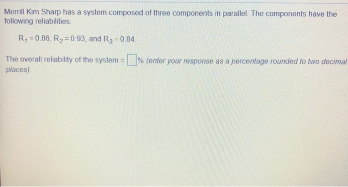 Merrill Kim Sharp has a system composed of three