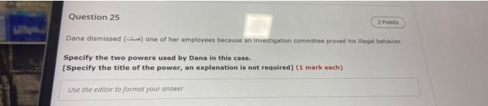 s Question 25 2 points Dana dismissed () one of