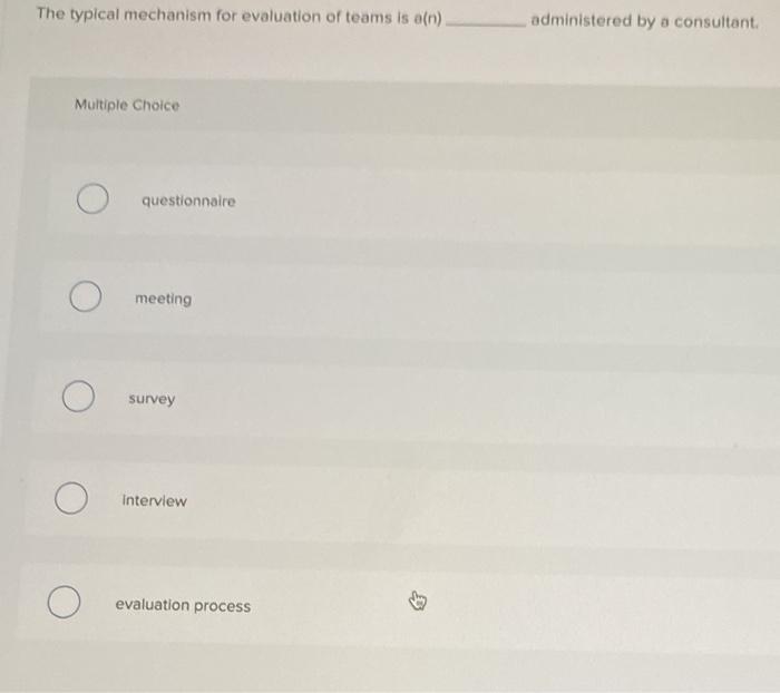 The typical mechanism for evaluation of teams is