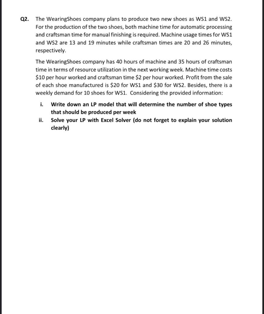 Q2. The WearingShoes company plans to produce two