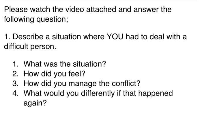 Describe a situation where YOU had to deal with a