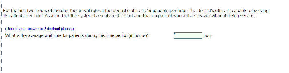 For the first two hours of the day, the arrival