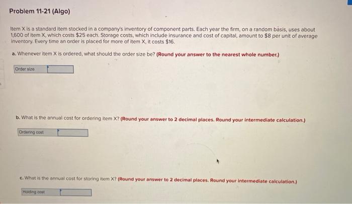 Problem 11-21 (Algo) Item X is a standard item