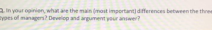 Q. In your opinion, what are the main (most