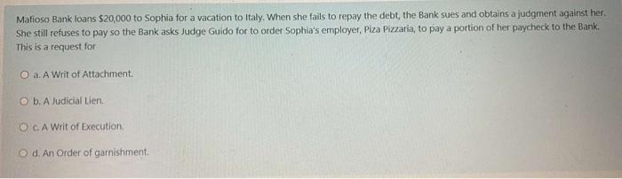 in 2019 Matioso Bank loaned $400,000 to Malik,