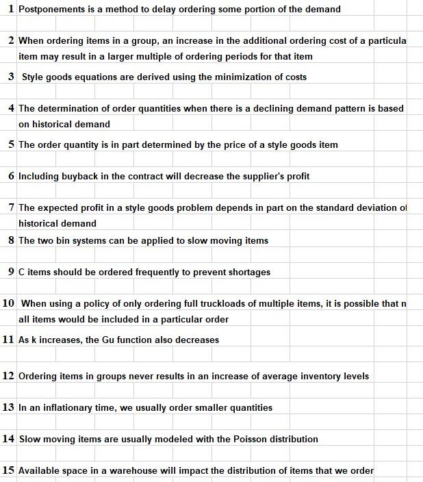 T/F 1 Postponements is a method to delay ordering