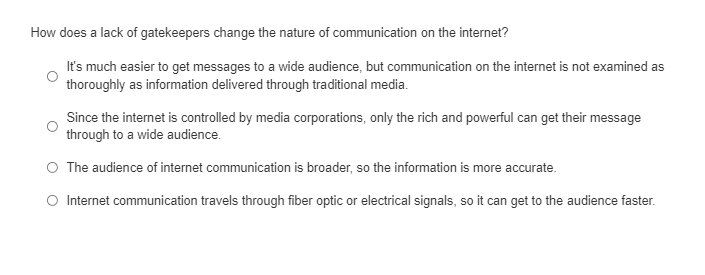 How does a lack of gatekeepers change the nature