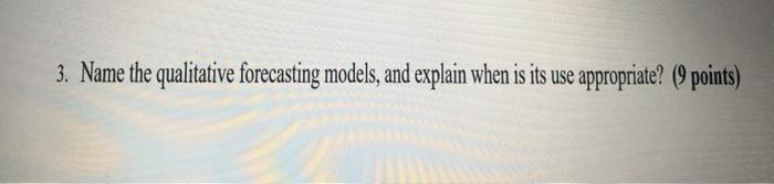 3. Name the qualitative forecasting models, and