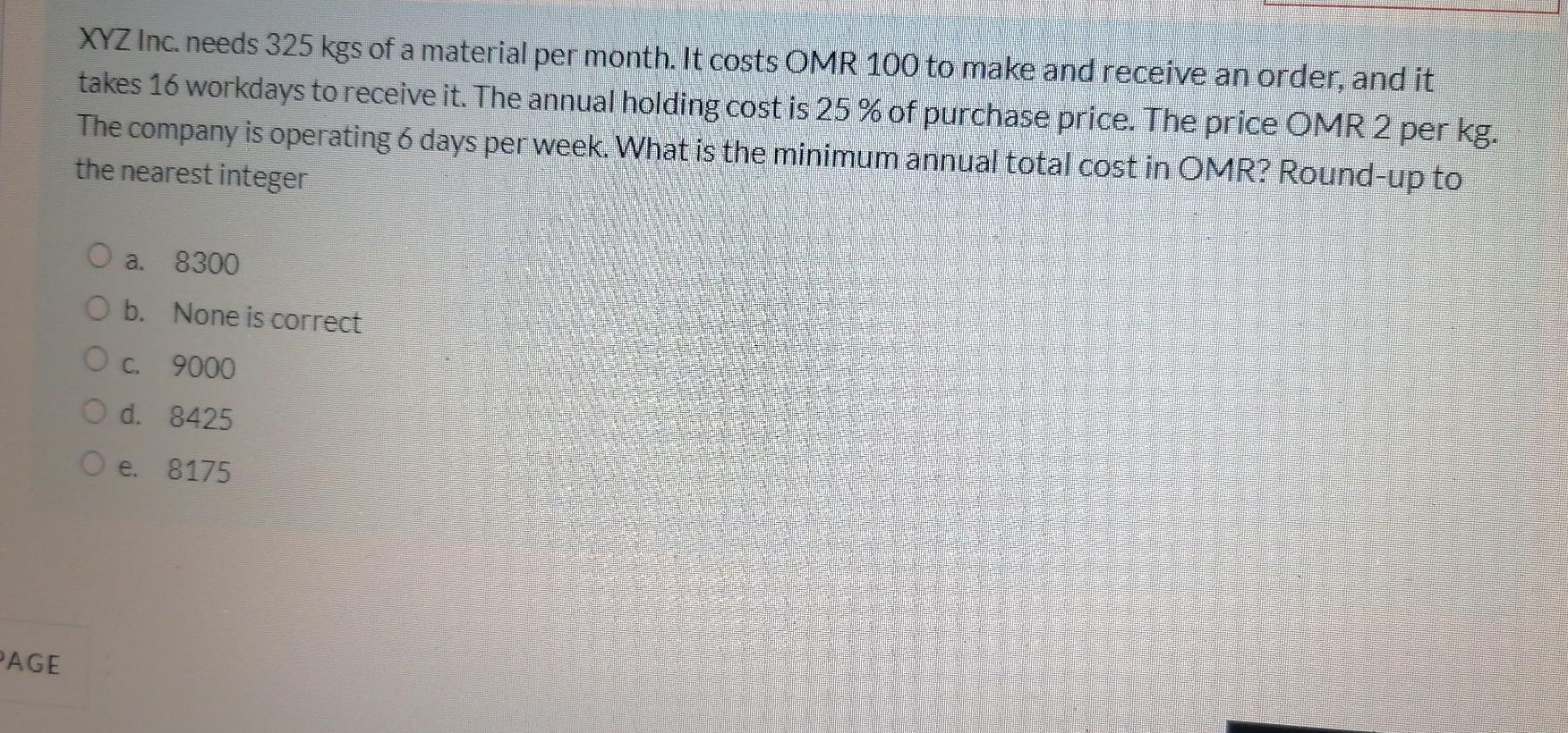 XYZ Inc. needs 325 kgs of a material per month.