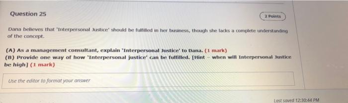 Question 25 2 Points Dana believes that
