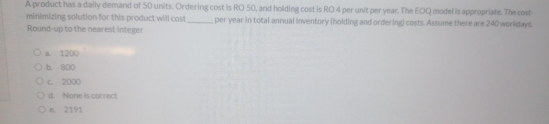 A product has a daily demand of 50 units.