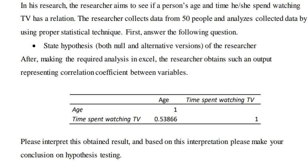 In his research, the researcher aims to see if a