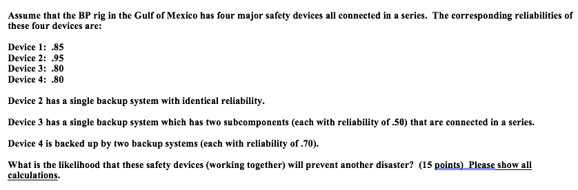 Assume that the BP rig in the Gulf of Mexico has