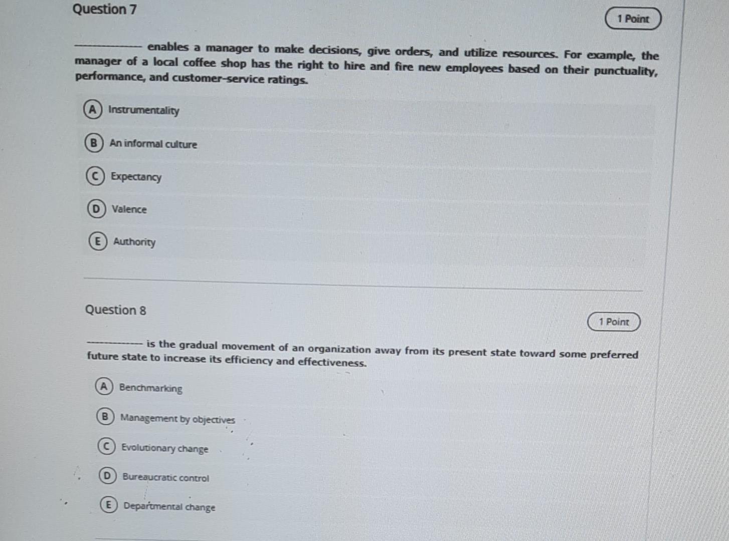 q7 and 8 Question 7 1 Point enables a manager to