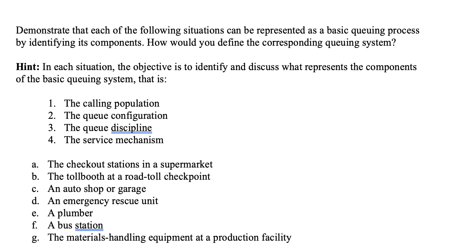 Please help Demonstrate that each of the