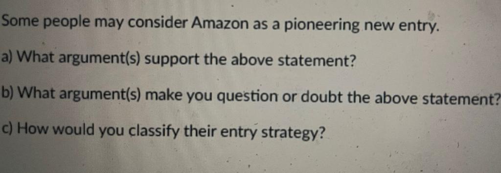 Some people may consider Amazon as a pioneering