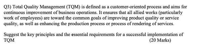 Q3) Total Quality Management (TQM) is defined as