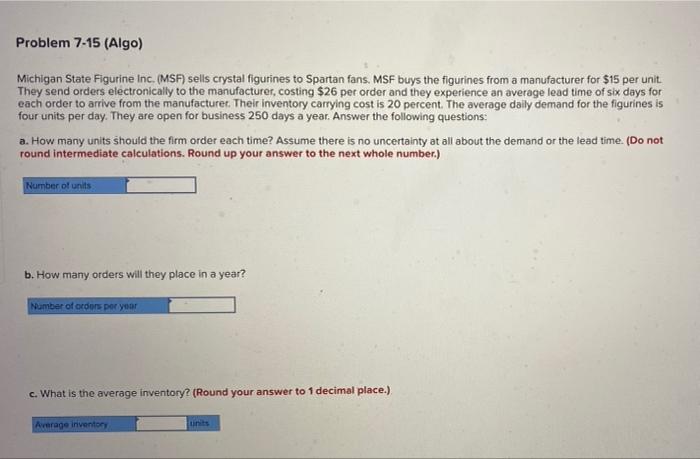 Problem 7-15 (Algo) Michigan State Figurine Inc.