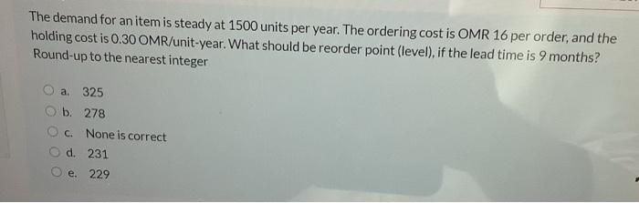 1 The demand for an item is steady at 1500 units