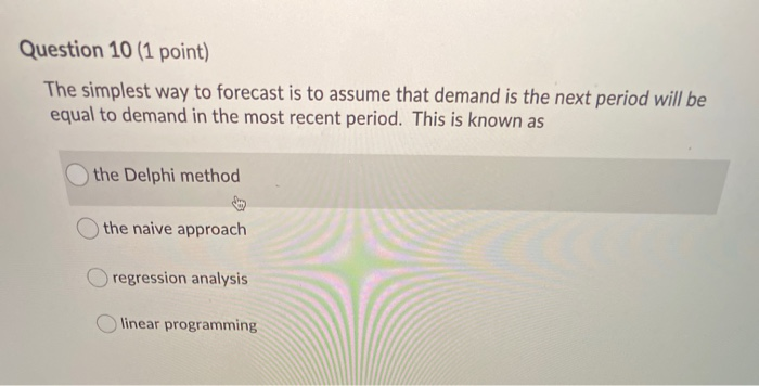 Question 6 (1 point) Long range forecasts tend to