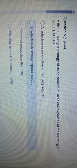 ques 6 Question 6 (1 point) A firm pursuing a