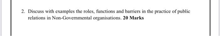 2. Discuss with examples the roles, functions and