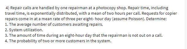 4) Repair calls are handled by one repairman at a