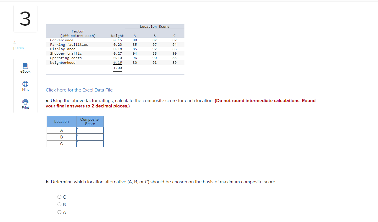 3 Location Score A B 89 82 87 4 Weight 0.15 0.20