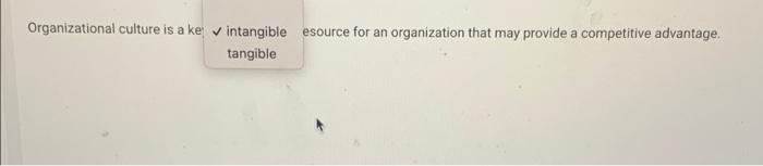 Organizational culture is a ke esource for an
