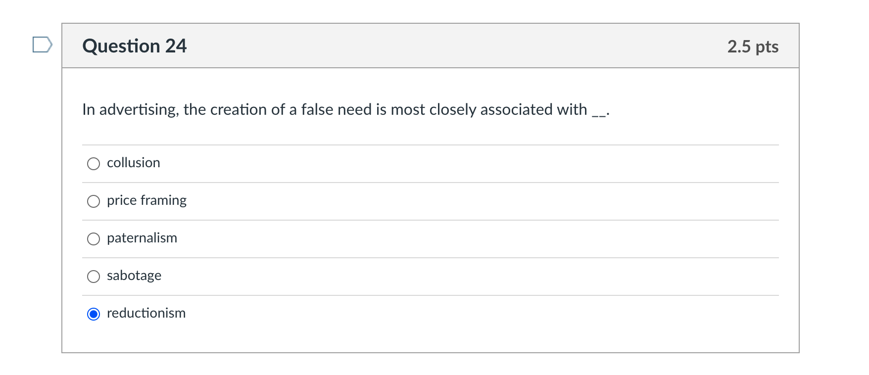 Question 24 2.5 pts In advertising, the creation