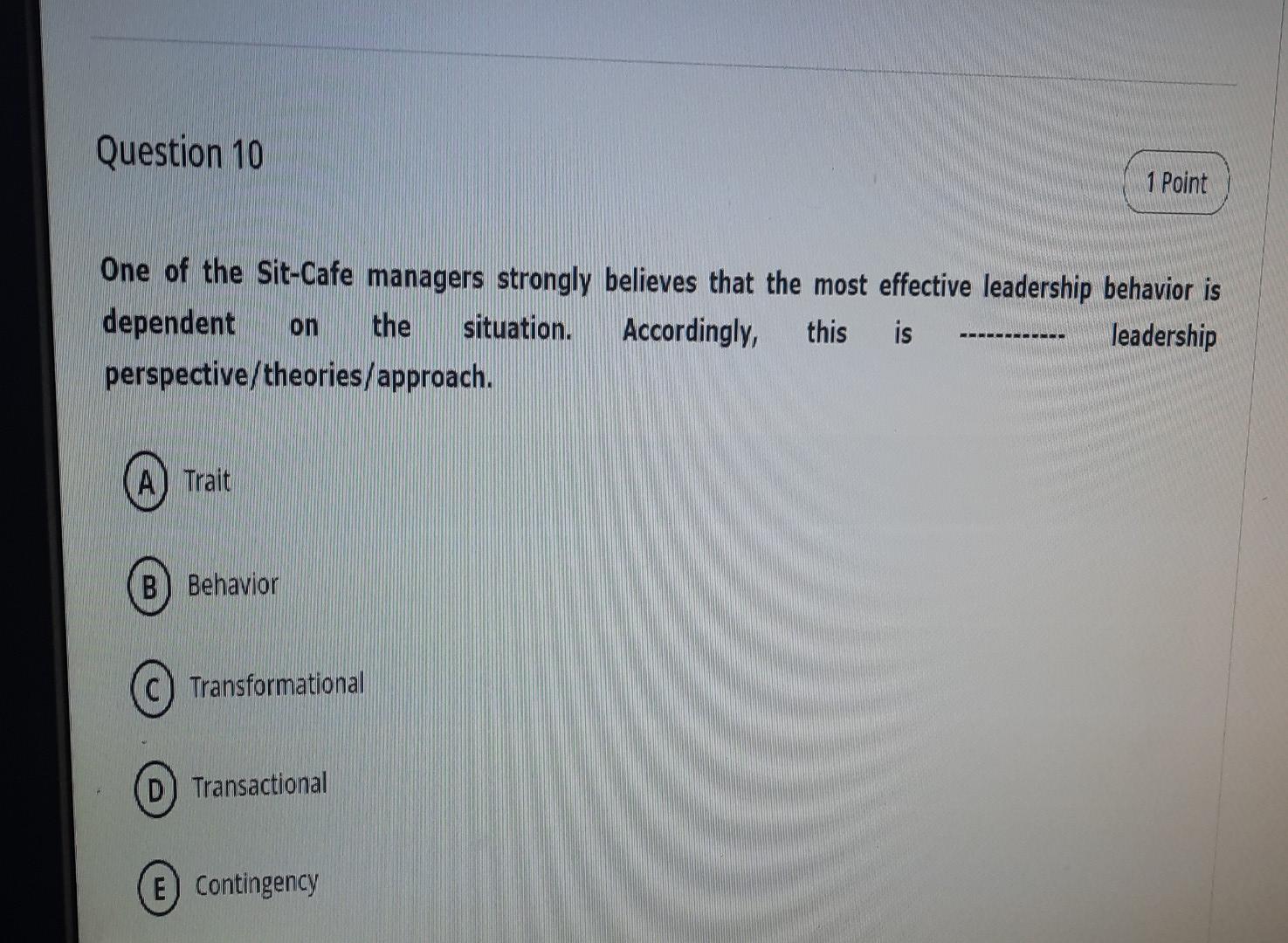 q10 _______ q9 Question 10 1 Point One of the