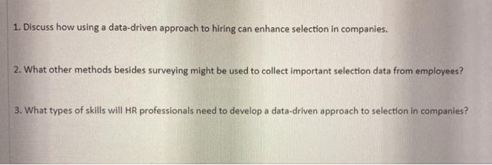 1. Discuss how using a data-driven approach to