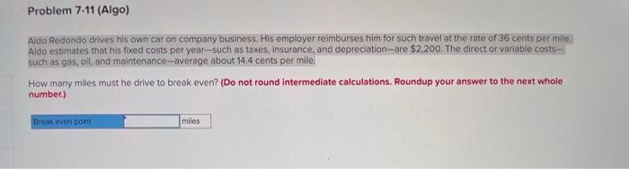Problem 7-11 (Algo) Aldo Redondo drives his own