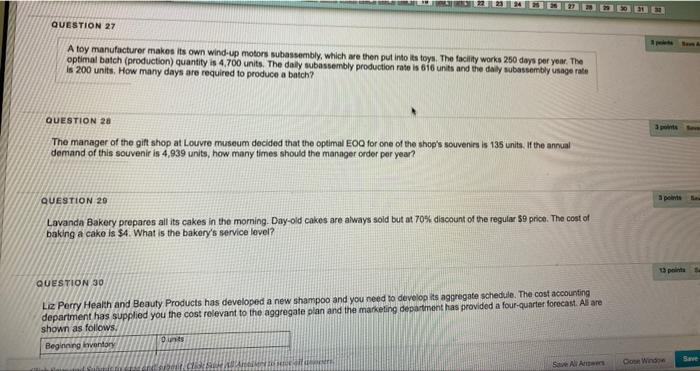 QUESTION 27 A toy manufacturer makes its own