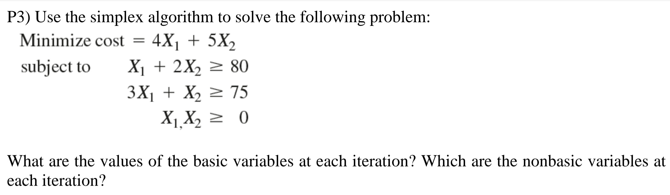 P3) Use the simplex algorithm to solve the