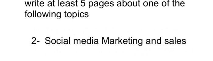 write at least 5 pages about one of the following