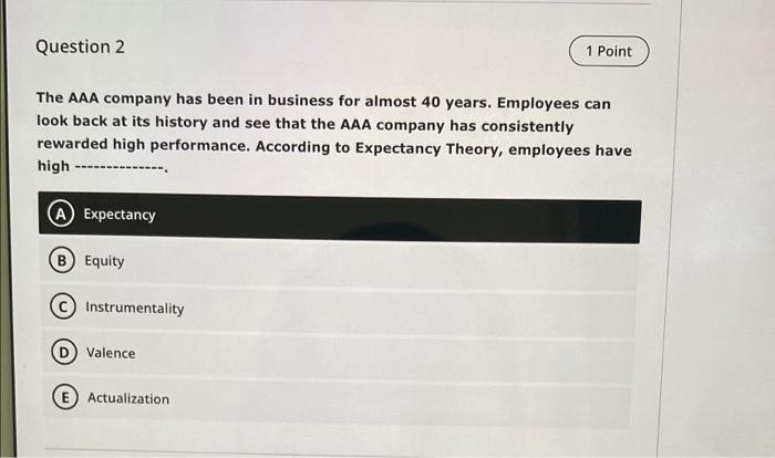 Question 2 1 Point The AAA company has been in