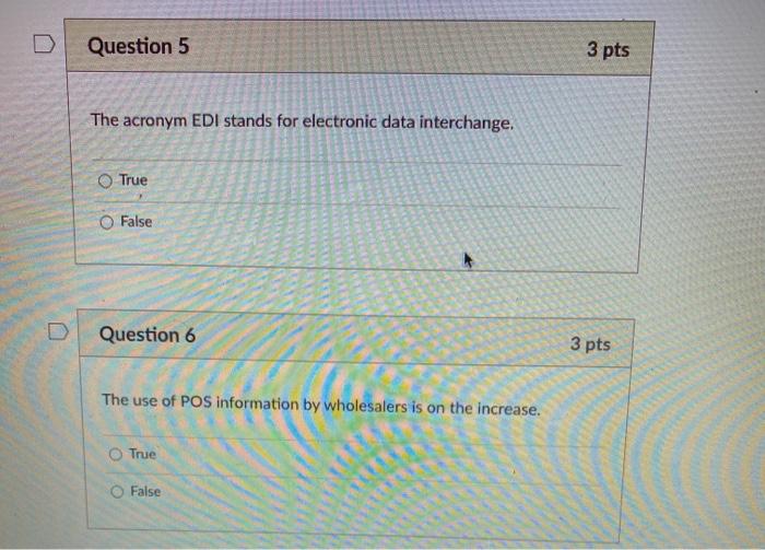 Question 5 3 pts The acronym EDI stands for