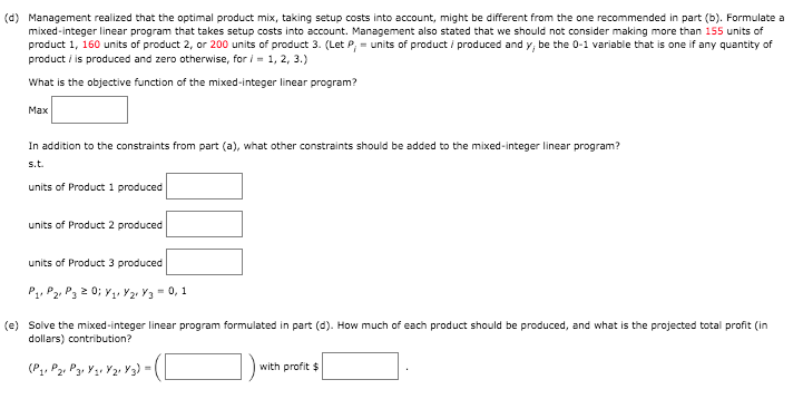 Hart Manufacturing makes three products. Each