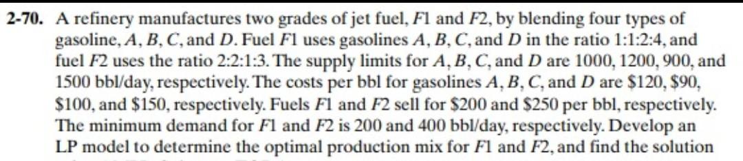 -70. A refinery manufactures two grades of jet
