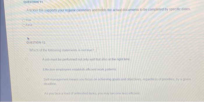 QUESTION 11 A tickler file supports your regular