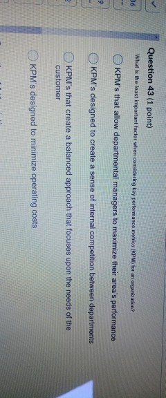 ques 43 Question 43 (1 point) What is the least