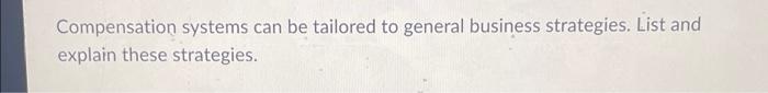 Compensation systems can be tailored to general