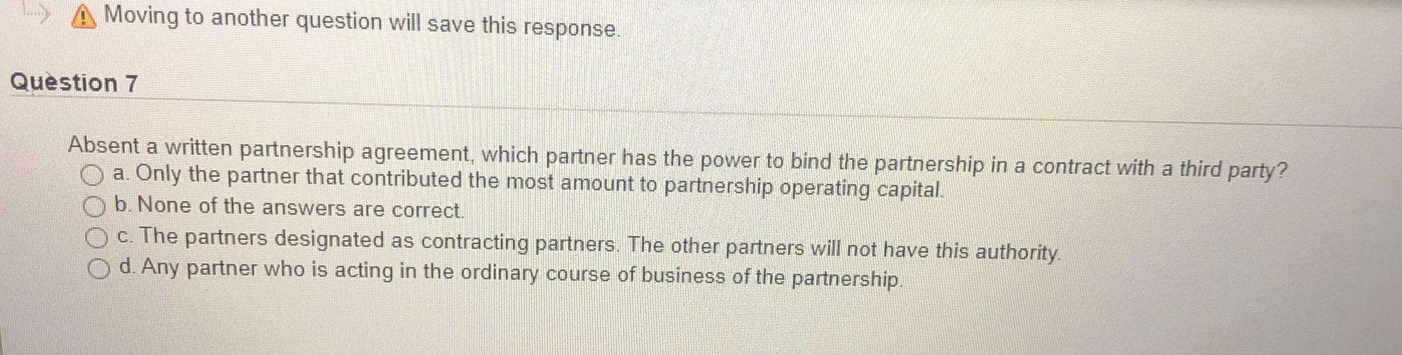 L) A Moving to another question will save this