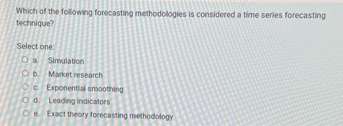 30 Which of the following forecasting