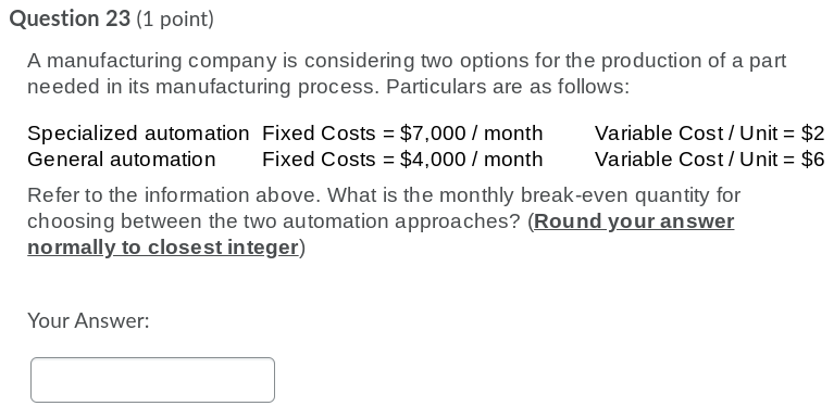 Question 23 (1 point) A manufacturing company is