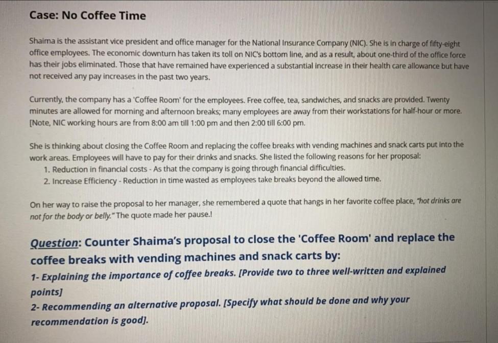 Case: No Coffee Time Shaima is the assistant vice