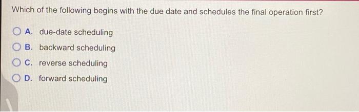 Which of the following begins with the due date