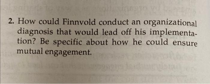 2. How could Finnvold conduct an organizational